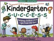 Cover of: Kindergarten success: helping children excel right from the start