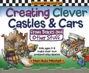 Cover of: Creating clever castles & cars (from boxes and other stuff) by Mari Rutz Mitchell