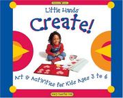 Cover of: Little Hands Create!: Art & Activities for Kids Ages 3 to 6 (Williamson Little Hands Series)