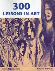 Cover of: Three Hundred Lessons in Art
