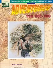 Cover of: Adventures from 1850-1900 (Choosing Your Way Through America's Past)