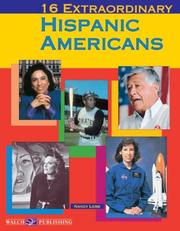 Cover of: 16 Extraordinary Hispanic Americans (Extraordinary Americans) by Nancy Lobb, Nancy Lobb