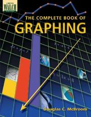 Cover of: The Complete Book Of Graphing | Douglas C. McBroom
