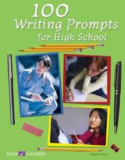 Cover of: 100 Writing Prompts For High School by August Franza