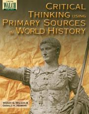 Cover of: Critical thinking using primary sources in world history by Wendy S. Wilson