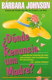 Cover of: ¿Dónde renuncia una madre?: Where Does a Mother Go to Resign?