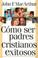 Cover of: Como ser padres cristianos exitosos