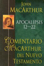 Cover of: Apocalipsis 12-22-HC: MacArthur NT Commentary: Revelation 12-22 (The Macarthur New Testament Commentaries)