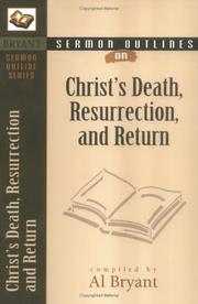 Cover of: Sermon Outlines on Christ's Death, Resurrection, and Return (Bryant Sermon Outline Series)
