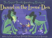 Cover of: Super Short, Amazing Story of Daniel in the Lions