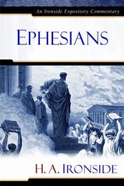 Cover of: Ephesians (Ironside Expository Commentaries) by H. A. Ironside