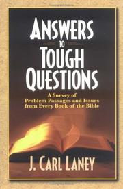Cover of: Answers to tough questions from every book of the Bible: a survey of problem passages and issues