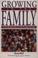 Cover of: Growing in the Family