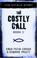 Cover of: Costly Call, The, Book 2