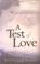 Cover of: A test of love