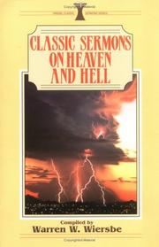 Classic sermons on Heaven and Hell by Warren W. Wiersbe