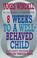 Cover of: 8 weeks to a well-behaved child