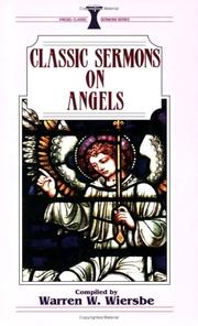 Cover of: Classic sermons on angels by compiled by Warren W. Wiersbe.