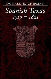 Cover of: Spanish Texas, 1519-1821 by Donald E. Chipman
