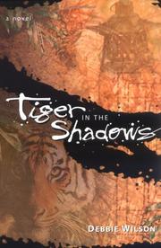 Cover of: Tiger in the shadows by Debbie Wilson