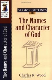 Cover of: Sermon Outlines on the Names and Character of God (Wood Sermon Outline Series)