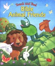 Cover of: Touch and Feel Bible Animal Friends (Touch and Feel) by Allia Zobel Nolan