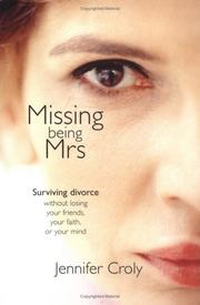 Cover of: Missing Being Mrs. by Jennifer Croly