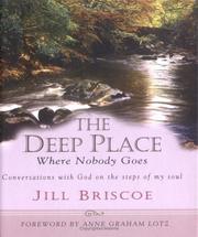 Cover of: Deep Place Where Nobody Goes, The: Conversations with God on the Steps of My Soul