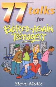 Cover of: 77 Talks for Bored-Again Teenagers by Steve Maltz