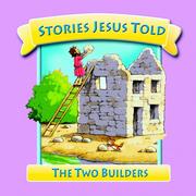 Cover of: The Two Builders (Stories Jesus Told) (Stories Jesus Told)