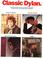 Cover of: Classic Dylan (Bob Dylan)