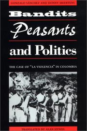 Cover of: Bandits, Peasants, and Politics  by Gonzalo Sánchez G., Gonzalo Sanchez, Donny Meertens, Alan Hynds, S&aacute, Gonzalo Sánchez, Gonzalo nchez, Gonzalo Sanchez, Donny Meertens, Alan Hynds, S&aacute