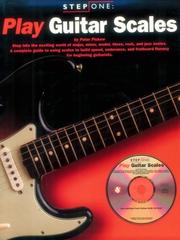 Cover of: Step One: Play Guitar Scales (with Audio CD) (Step One)