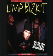 Omnibus Press presents the story of Limp Bizkit by Doug Small