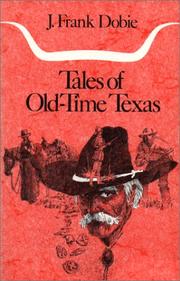 Cover of: Tales of old-time Texas by J. Frank Dobie