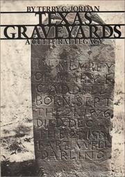 Texas graveyards by Terry G. Jordan-Bychkov, Terry G. Jordan