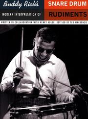 Cover of: Buddy Rich's Modern Interpretation of Snare Drum Rudiments by Buddy Rich, Henry Adler, F. Henri Klickmann