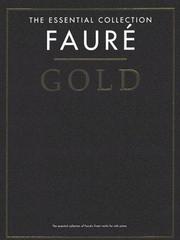 Cover of: Fauré Gold: The Essential Collection