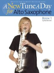 Cover of: A New Tune a Day for Alto Saxophone, Book 1 (A New Tune a Day) by Ned Bennett