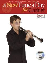 Cover of: A New Tune a Day for Clarinet, Book 1 (A New Tune a Day) by Ned Bennett