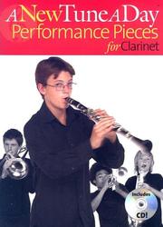 Cover of: A New Tune A Day Performance Pieces For Clarinet Book 1 (A New Tune a Day)