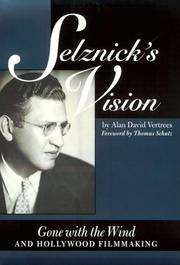 Selznick's vision by Alan David Vertrees