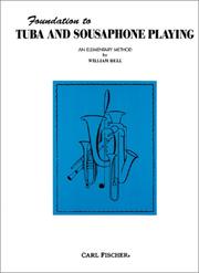 Cover of: Foundation to Tuba And Sousaphone Playing by William Bell