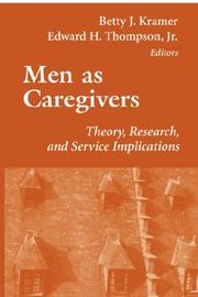 Cover of: Men as Caregivers | Betty, J Kramer