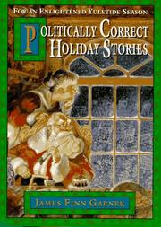 Cover of: Politically correct holiday stories: for an enlightened yuletide season