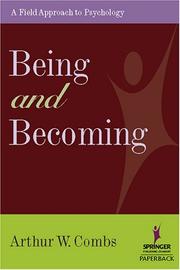 Cover of: Being And Becoming by Arthur W. Combs, Arthur W. Combs