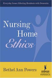 Cover of: Nursing Home Ethics by Bethel Ann Powers