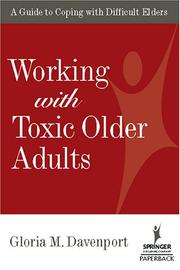 Cover of: Working With Toxic Older Adults by Gloria M., Ph.D. Davenport