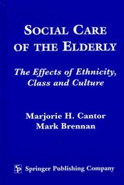 Social care of the elderly by Marjorie H. Cantor