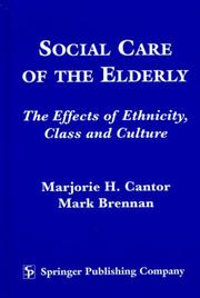 Cover of: Social care of the elderly: the effects of ethnicity, class, and culture